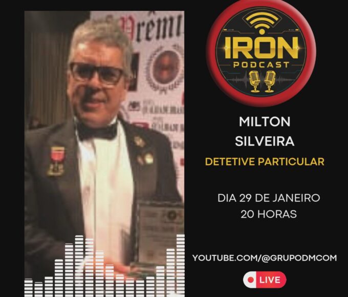 Iron Podcast discute investigação privada com o Detetive Silveira em edição ao vivo 14 DETETIVE