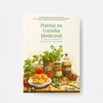 LIVRO PLANTAS NA COZINHA MEDICINAL