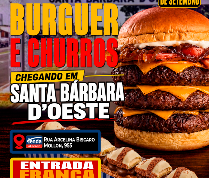 Região recebe festival de burgers e churros com entrada gratuita em setembro 14 santa barbara feed 1